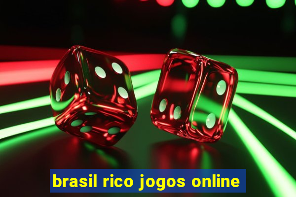 brasil rico jogos online